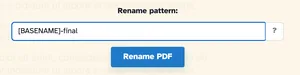 El cuadro Cambiar nombre de patrón que sostiene [BASENAME]-final sobre el botón azul Cambiar nombre de PDF