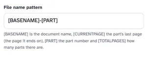 The File name pattern box holding [BASENAME]-[PART] above its explanation of the placeholders